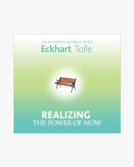 Realizing the Power of Now