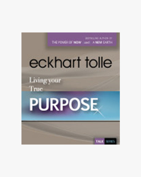 Living Your True Purpose
