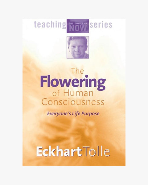 The Flowering of Human Consciousness