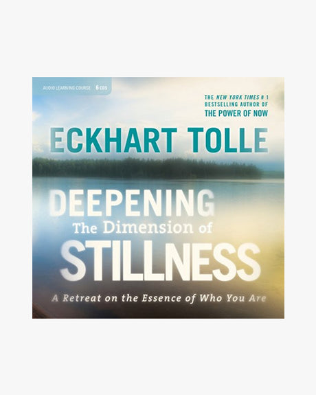 Deepening the Dimension of Stillness: A Retreat on the Essence of Who You Are