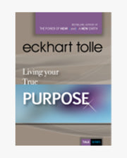 Living Your True Purpose
