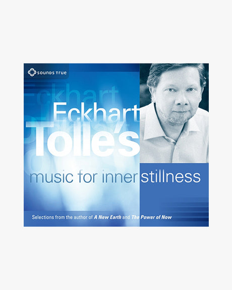 Eckhart Tolle's Music for Inner Stillness