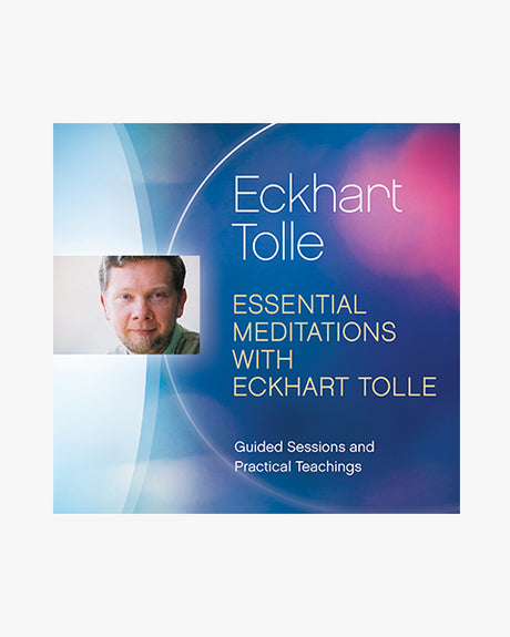 Essential Meditations With Eckhart Tolle